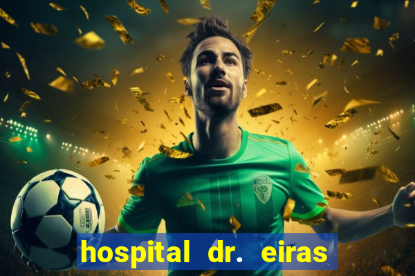 hospital dr. eiras em botafogo